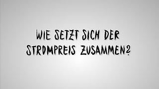 Wie setzt sich der Strompreis zusammen [upl. by Pardo]