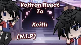 Voltron react to Keith WIP 2X speed [upl. by Sven254]