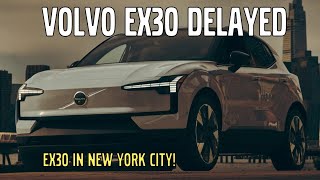 VOLVO EX30 USA LAUNCH DELAYED TO 2025 [upl. by Alayne]