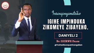 2 IHIRWE Praise Igihe Habayeho Impinduka Zikomeye IGITABO CYA DANIYELI igice cya 2 2024 [upl. by Nalhsa]