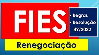 Resolução apresenta termos da Renegociação do FIES  Fies 2022 [upl. by Enneles]