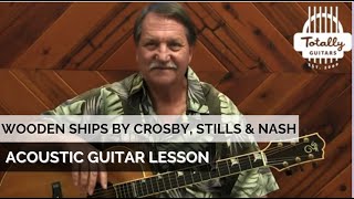 Wooden Ships by Crosby Stills amp Nash – Acoustic Guitar Lesson Preview from Totally Guitars [upl. by Marilee]