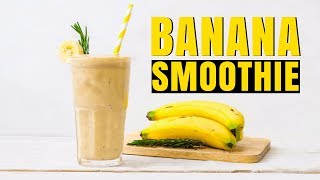 Amazing Banana Smoothies for Weight Loss  Healthy and Delicious Banana Smoothie Recipe 2023 [upl. by Channing]