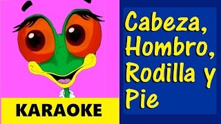 KARAOKE  CABEZA HOMBROS RODILLA Y PIE [upl. by Ahsar]