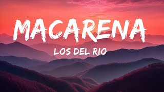 Los Del Rio  Macarena Lyrics  15p LyricsLetra [upl. by Mcclimans]