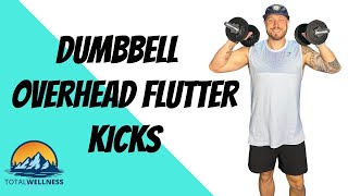 DUMBBELL OVERHEAD FLUTTER KICKS [upl. by Line543]