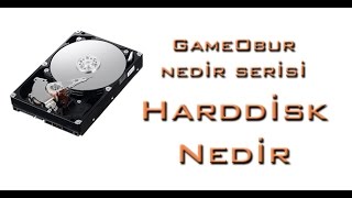 Harddisk HDD Nedir  Nedir Serisi Bölüm 4 [upl. by Arsuy]