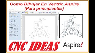 Como Dibujar En Vectric Aspire Para principiantes [upl. by Jamil37]