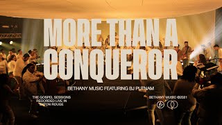 More Than A Conqueror  Bethany Music feat BJ Putnam  The Gospel Sessions [upl. by Christoforo960]