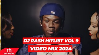 NEW HITS VIDEO MIX 2024 FT NAIJA AFROBEATSKENYABONGO DJ RASH HITLIST VOL 9 RH EXCLUSIVE [upl. by Yahsram]