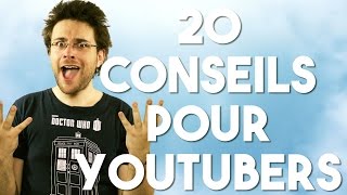 20 CONSEILS POUR YOUTUBERS [upl. by Wehner694]