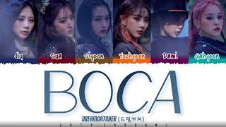 DREAMCATCHER  BOCA Lyrics Color CodedHanRomEng [upl. by Chong983]