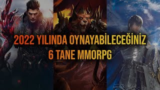 2022 Yılında Oynamaya Değer 6 MMORPG  MMORPG [upl. by Niawtna]