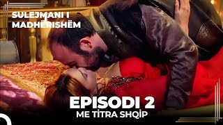 Sulejmani i Madherishem  Episodi 2 Me Titra Shqip [upl. by Hambley]