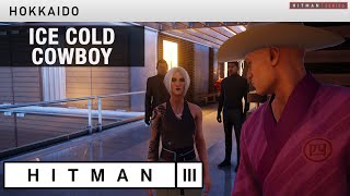 HITMAN 3 Hokkaido  quotIce Cold Cowboyquot Challenge Unlock Polar Survival Suit [upl. by Donn389]