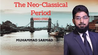 The Neo  Classical Period  Augustan Period  Muhammad Sarmad [upl. by Papageno]