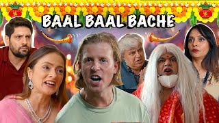 Baal Baal Bache  2 Foreigners In Bollywood [upl. by Noreht]