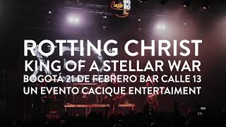 Live Rotting Christ King of a stellar War Bogotá 21 de febrero [upl. by Olracnaig]