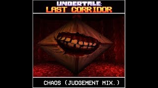 Undertale Last Corridor OST Chaos Judgement Mix INGAME VERSION FULL LEAK [upl. by Labana]