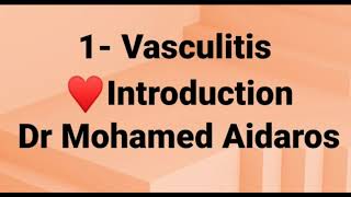 1 Vasculitis 👉 introduction by Dr Mohamed Aidaros [upl. by Sommer]