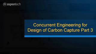 Concurrent Engineering for Design of Carbon Capture Part 3 [upl. by Haidabez]