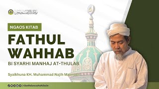 🔴LIVE NGAOS KITAB FATHUL WAHHAB JUZ 2  كتاب النفقات  KH MUHAMMAD NAJIH MZ [upl. by Possing]