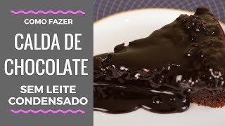 CALDA DE CHOCOLATE SEM LEITE CONDENSADO [upl. by Gader]