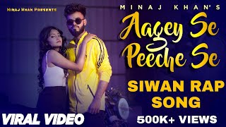 Minaj KhanAage se peeche se Siwan Se Ho Ya Japan Se Ho  New song Viral Bhojpuri Rap 2021  Kolkata [upl. by Nitza]