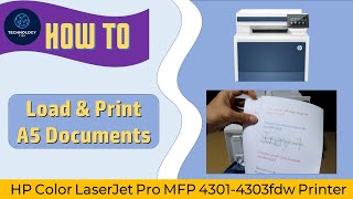 HP Color LaserJet Pro MFP 4201 4202 4203dw 4301 4302 4303fdw Printer How to load amp print A5 document [upl. by Refinaj531]