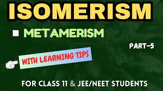 Metamerism Structural Isomerism Organic Chemistry Class 11  IITJEENEET [upl. by Arimat261]