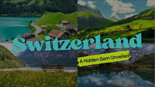 Switzerland A Hidden Gem Unveiled [upl. by Htebzil]