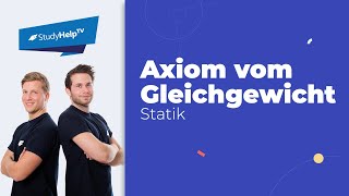 Axiom vom Gleichgewicht Technische Mechanik StudyHelp [upl. by Nye]