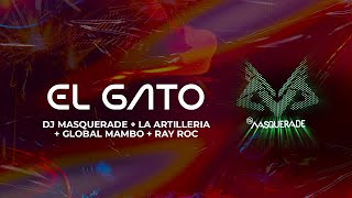 DJ Masquerade  La Artilleria  Global Mambo  Ray Roc  EL GATO Video Oficial [upl. by Jones]