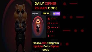 Hamster Kombat Daily Cipher 25 July  25 July daily cipher code hamster kombat hamsterkombat [upl. by Oniskey881]