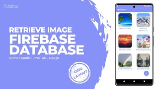 Retrieve Image from Firebase Database and Display in GridView in Android Studio using Java [upl. by Reggis]