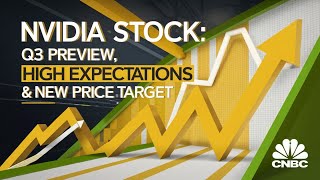 Nvidia Stock Q3 Preview High Bar amp Higher Stakes with New Price Target  cnbc  stock market  NVDA [upl. by Sweyn631]