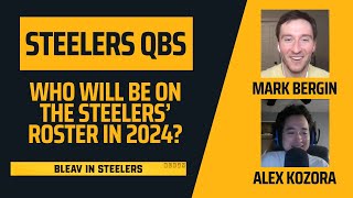 Bleav in Steelers Alex Kozora talks Steelers QBs in 2024 start of free agency next week [upl. by Izy]