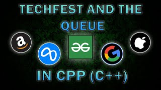 Techfest and the queue  POTD  Geeksforgeeks  C  DSA  6 January [upl. by Aicenad]