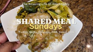 Shared Meal Sundays  Turkey Necks Cabbage Rice and Sweet Peas [upl. by Finley]