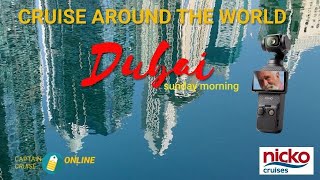 video Dubai Sunday morning Vasco da Gama Captain Cruise Nicko cruises Cruise around the world [upl. by Mchale]