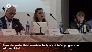 Zasedání zastupitelstva města Tachov – dotační program na zdravotnictví [upl. by Pernick]