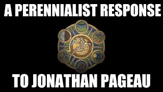 A Perennialist Response to Jonathan Pageau [upl. by Chessa]