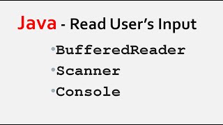 How to take input from user in Java using BufferedReader Scanner and Console [upl. by Airitac]