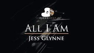 Jess Glynne  All I Am  Piano Karaoke  Sing Along Cover with Lyrics [upl. by Perlman]