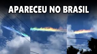 A REAL sobre o ARCO ÍRIS de FOGO que apareceu no Brasil  O que está por trás disso [upl. by Eey]