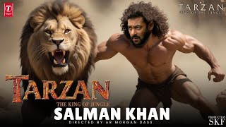 Tarzan the king of jungle  Salman Khan new movie trailer  Salman Khan amp Ranveer Kapoor  Tarzan [upl. by Ajup]