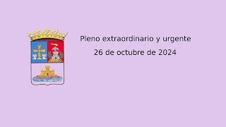 Videoacta del pleno extraordinario y urgente del 26 de noviembre de 2024 [upl. by Anika720]