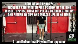 Body Armor EP 1077 Shoulder pain with dipping portion of the ring muscle up Use these Dip [upl. by Samau]