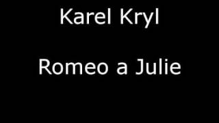 Karel Kryl Romeo a Julie [upl. by Suaeddaht]