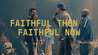 Faithful Then  Faithful Now Extended Version  Elevation Worship [upl. by Asetal26]